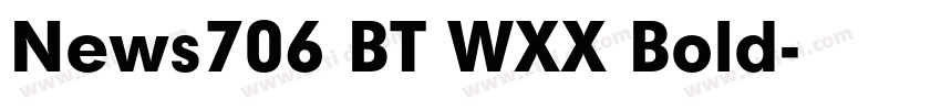 News706 BT WXX Bold字体转换